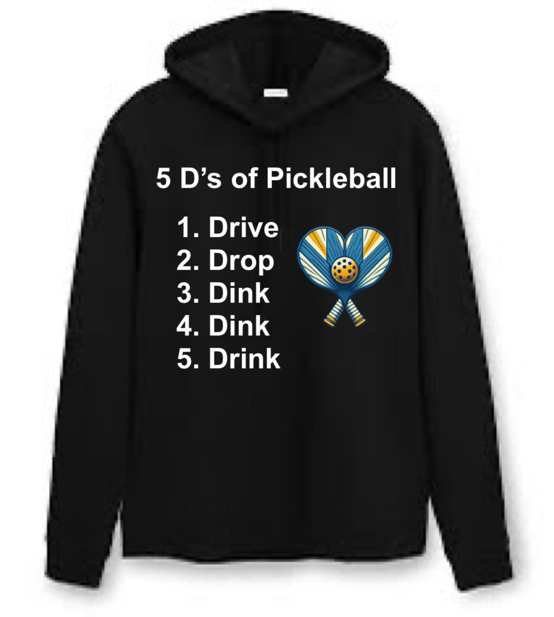 5 D's of Pickleball Hoodie