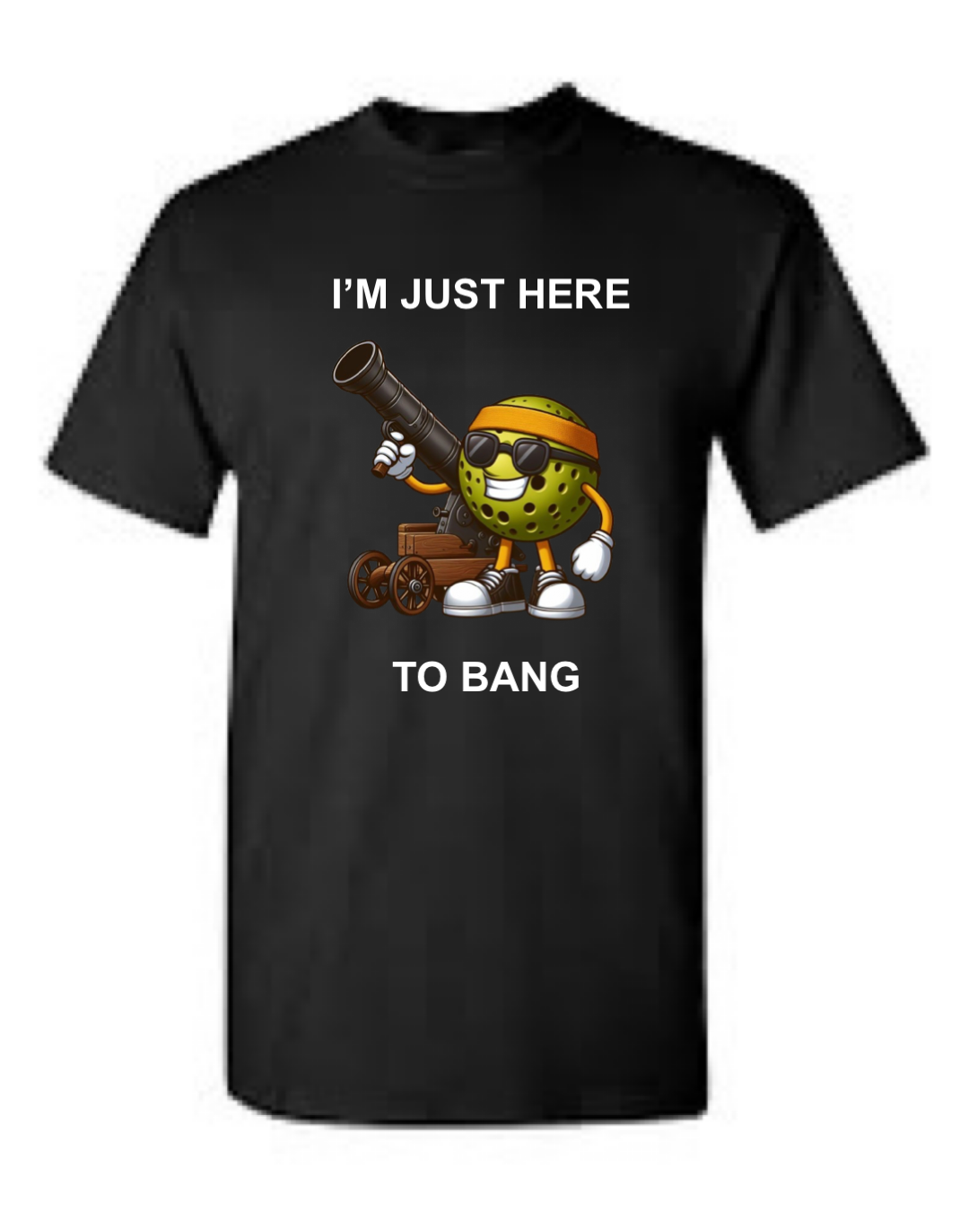 I'm Just Here to Bang Pickleball Short Sleeve T-Shirt