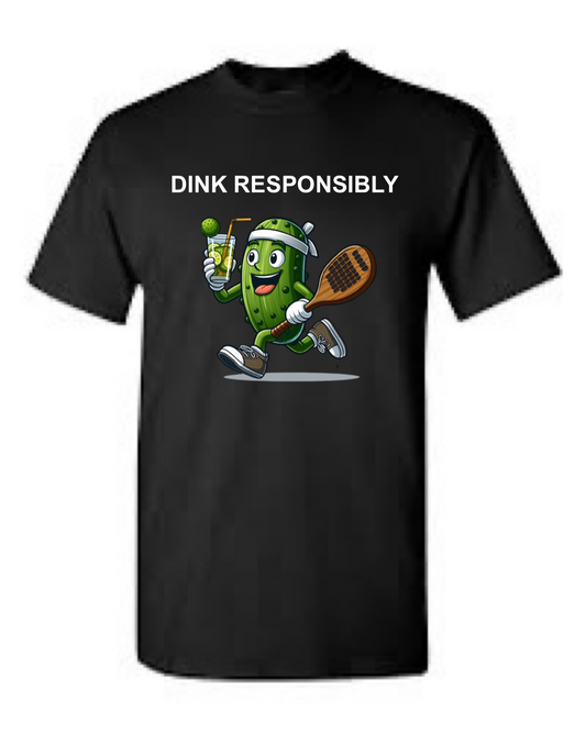 Dink Responsibly Pickleball Short Sleeve T-Shirt