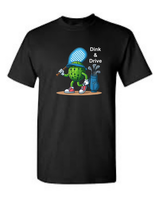 Dink and Drive Pickleball Short Sleeve T-Shirt